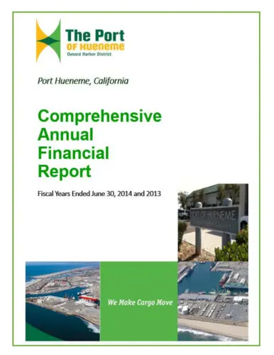 Cover of the Port of Hueneme Comprehensive Annual Financial Report for fiscal years ended June 30, 2014, and 2013, featuring images of the port and the motto "We Make Cargo Move." This report offers detailed financial statements to provide a clear understanding of our accounting practices.